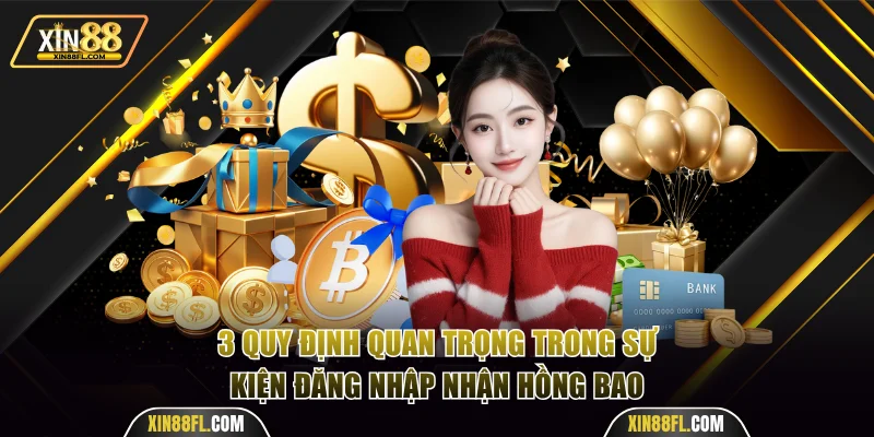 3 quy định quan trọng trong sự kiện đăng nhập nhận hồng bao