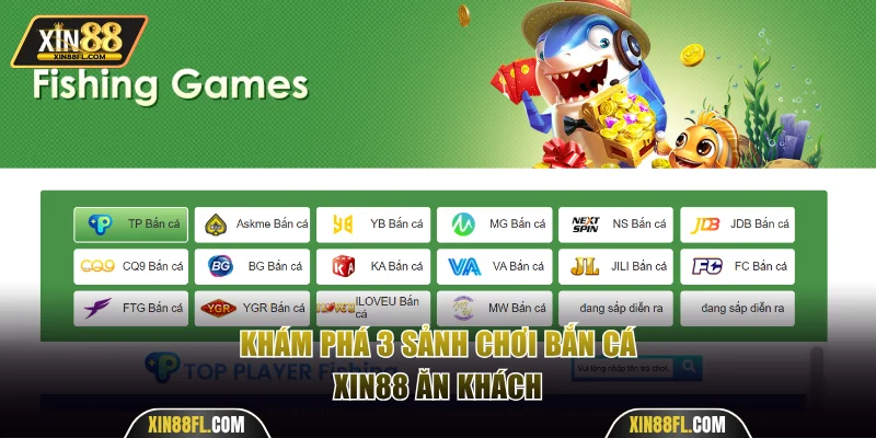 Khám phá 3 sảnh chơi bắn cá Xin88 ăn khách